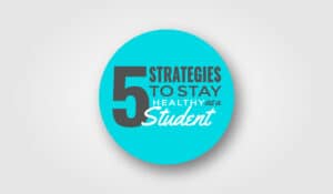 5 strategies to stay healthy as a student